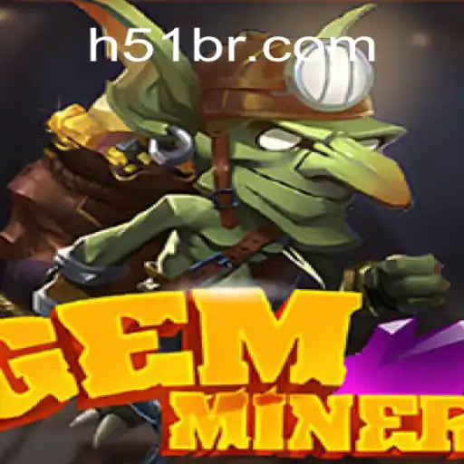 Explorando o Mundo do GemMiner: Um Guia Completo com H51.COM